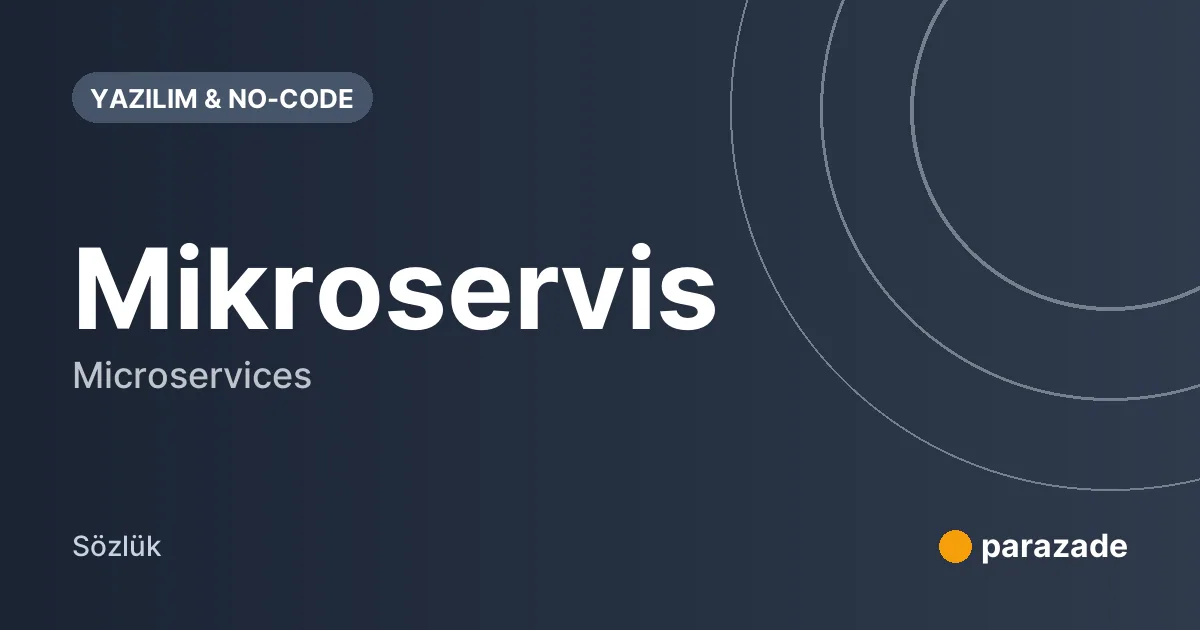 Mikroservis nedir?