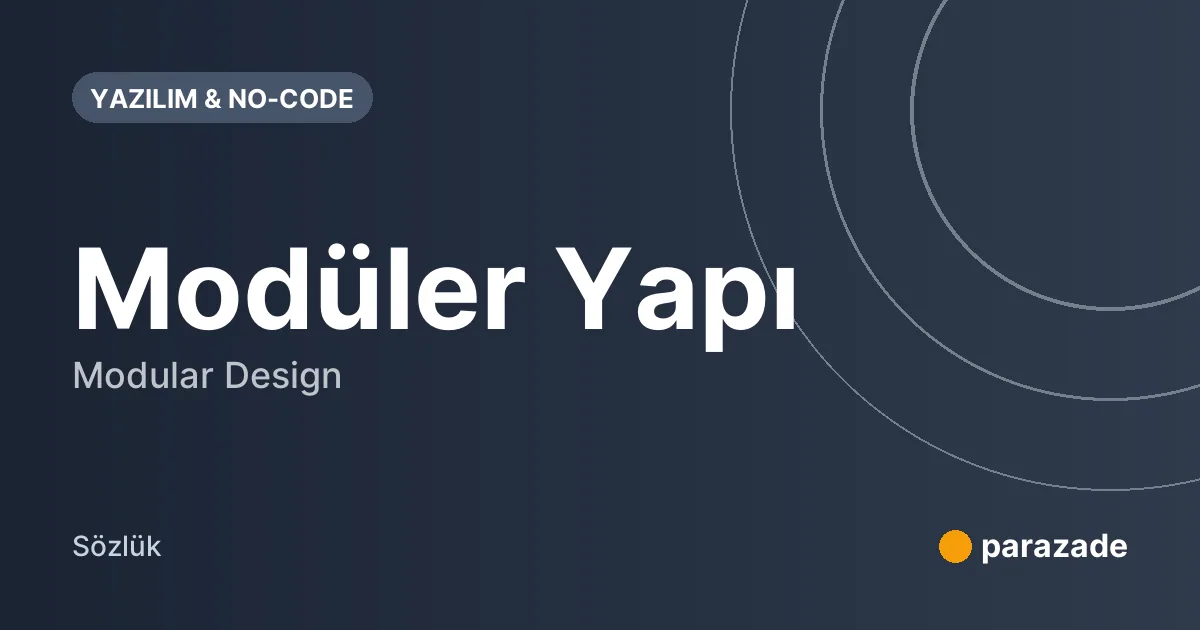 Modüler Yapı nedir?