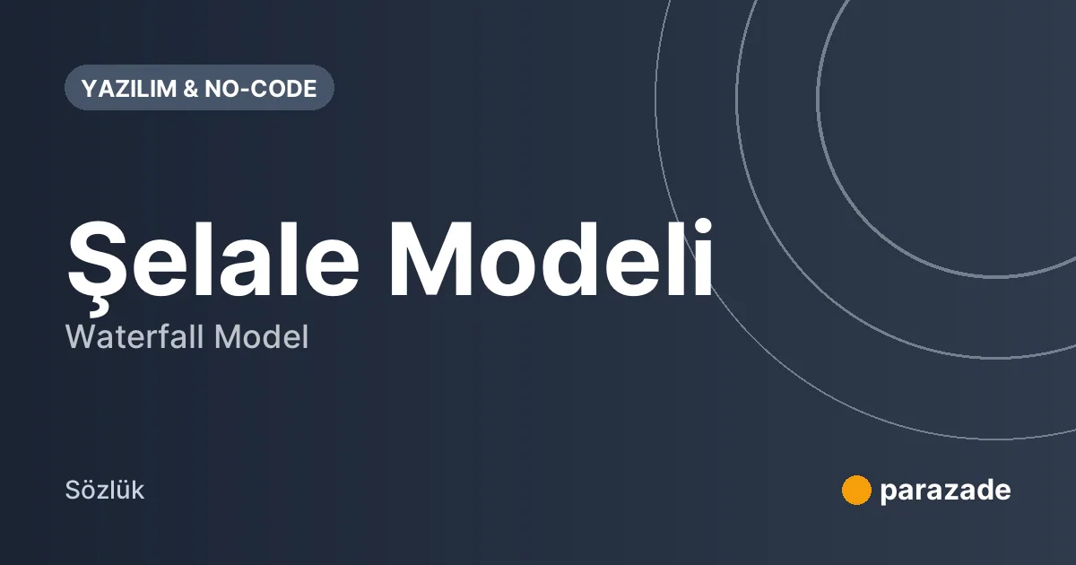 Şelale Modeli nedir?