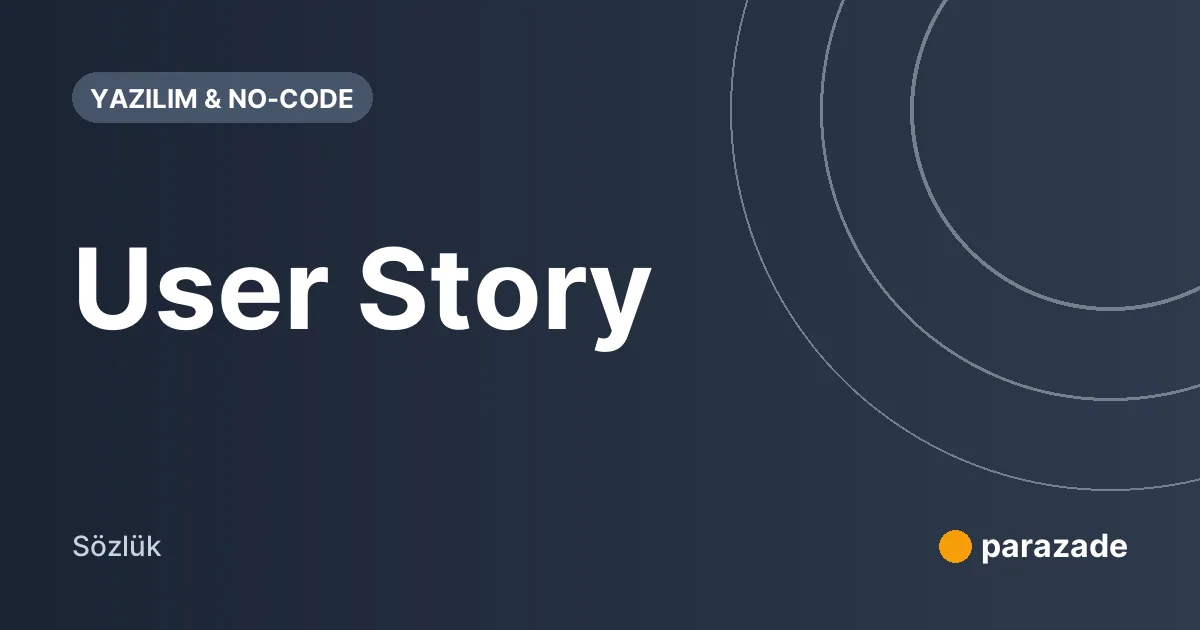 User Story nedir?