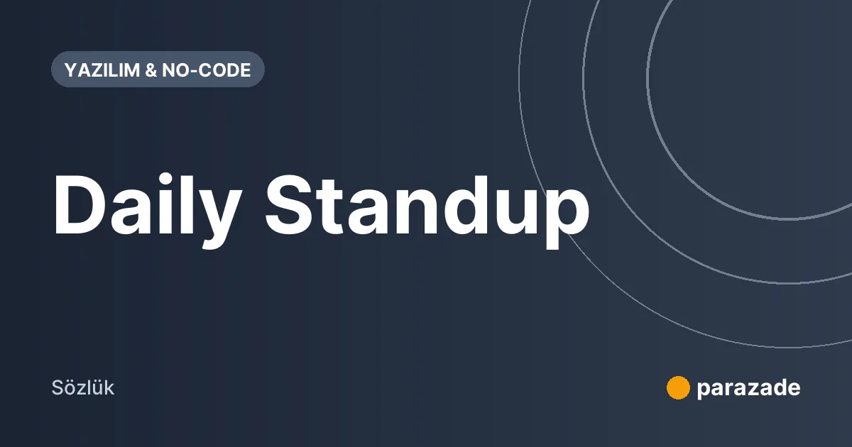 Daily Standup nedir?