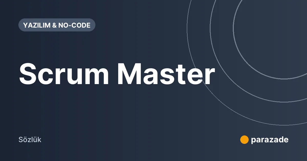 Scrum Master nedir?