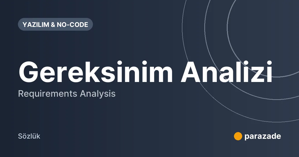 Gereksinim Analizi nedir?