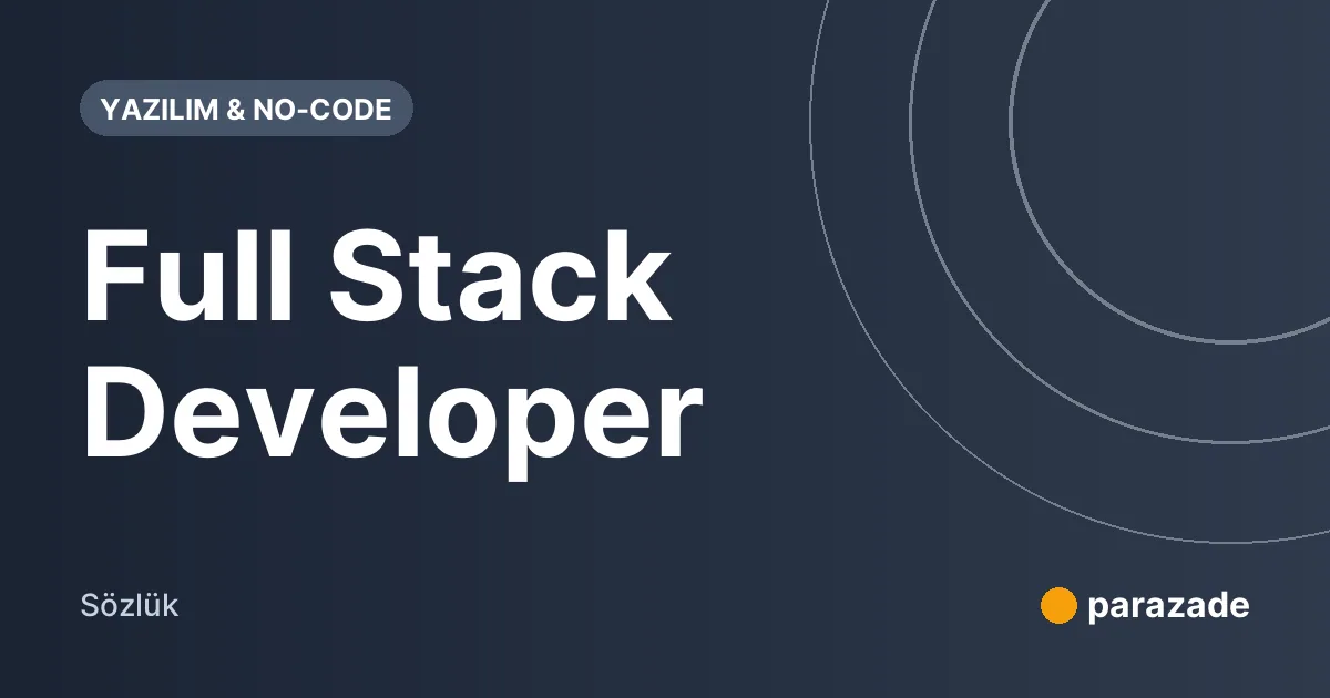 Full Stack Developer nedir?