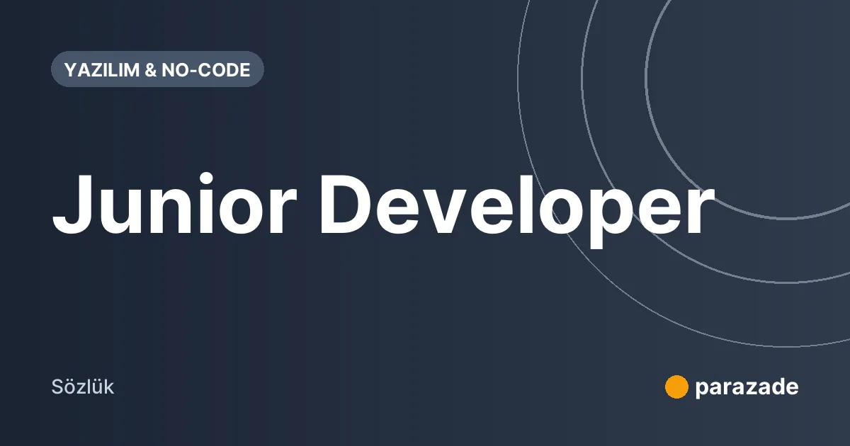 Junior Developer nedir?