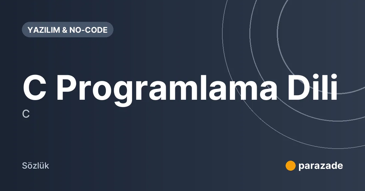 C Programlama Dili nedir?