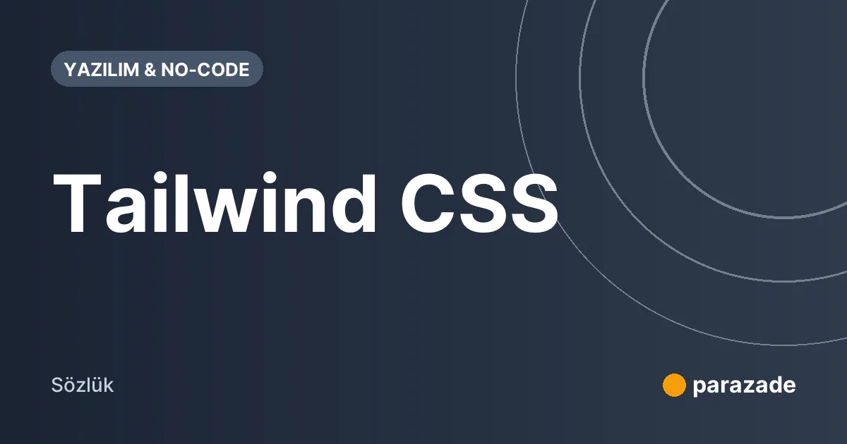 Tailwind CSS nedir?