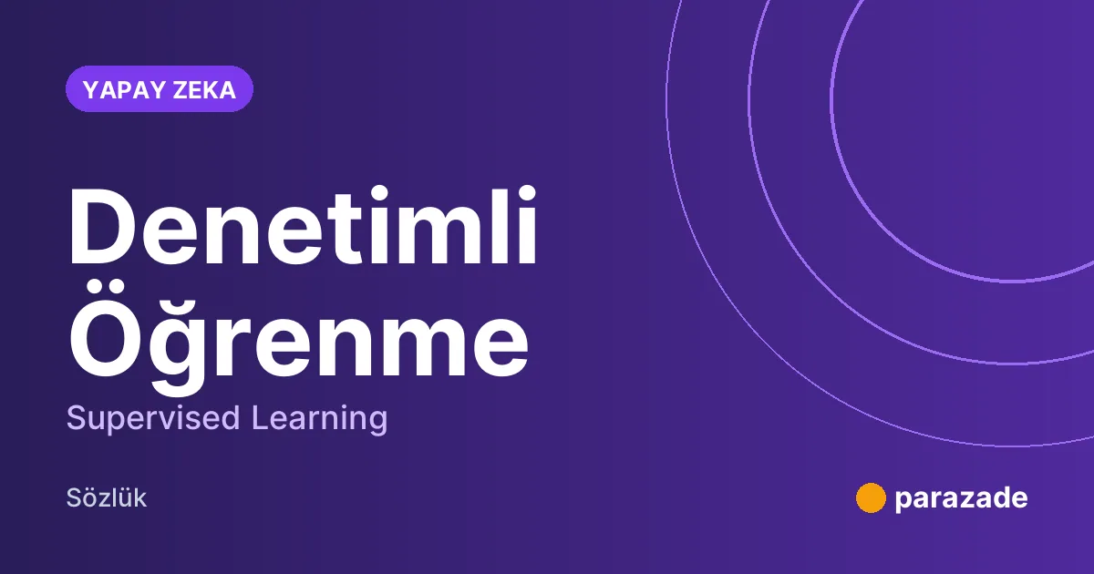 Denetimli Öğrenme nedir?