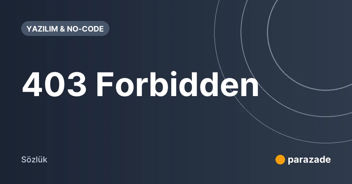 403 Forbidden nedir?