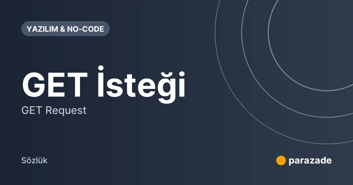 GET İsteği nedir?