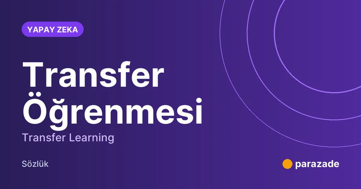 Transfer Öğrenmesi nedir?