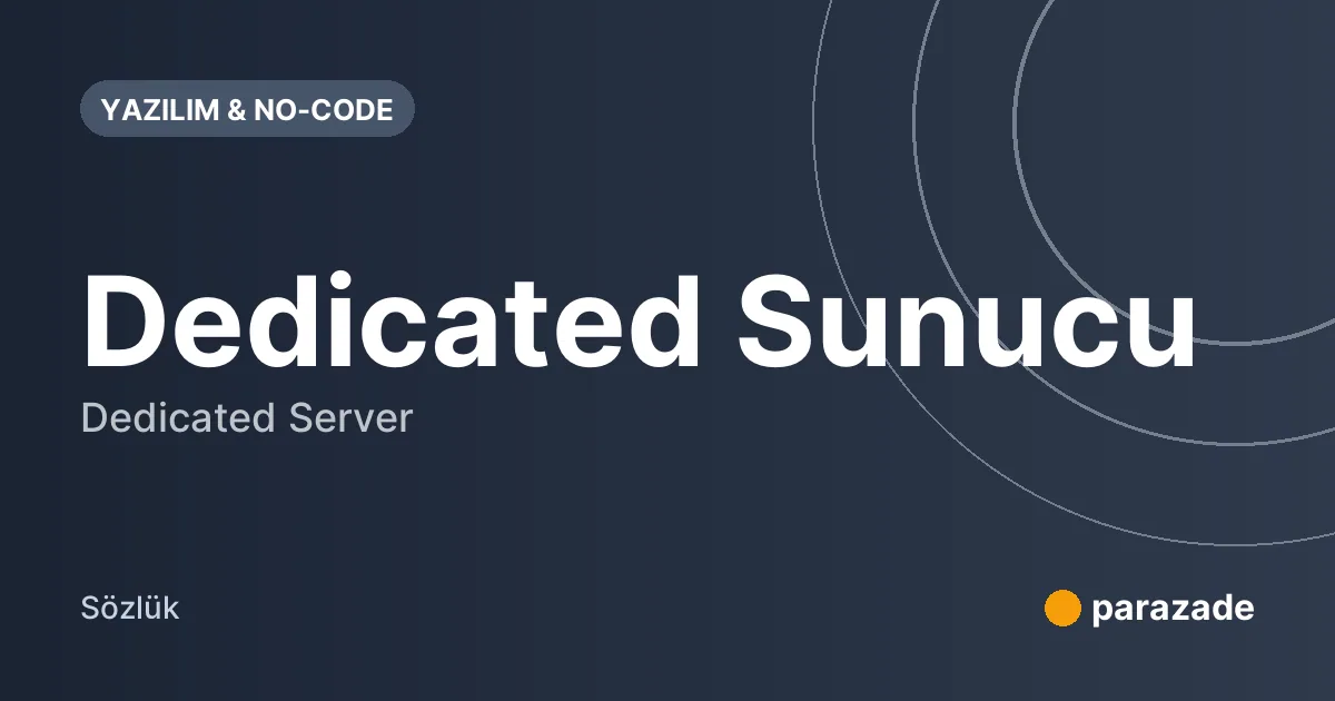 Dedicated Sunucu nedir?