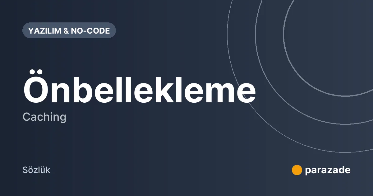 Önbellekleme nedir?