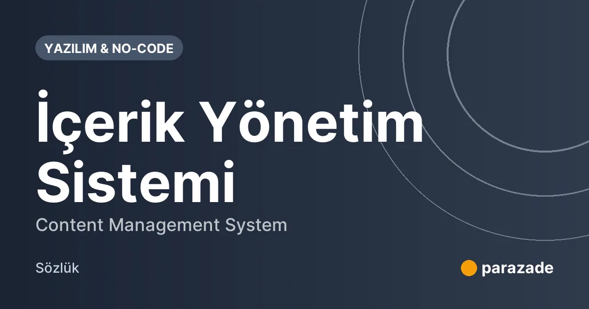 İçerik Yönetim Sistemi nedir?