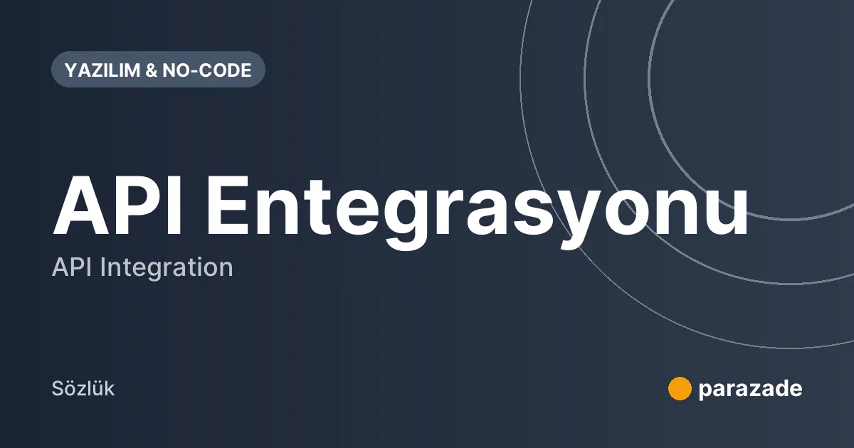 API Entegrasyonu nedir?