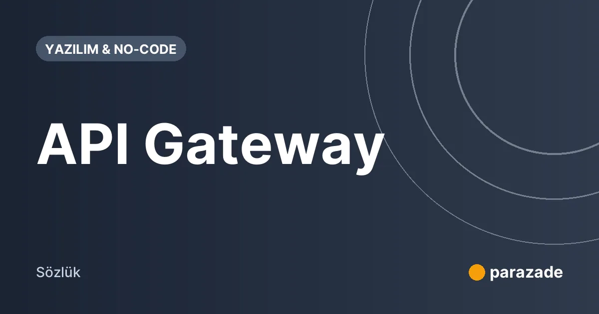 API Gateway nedir?
