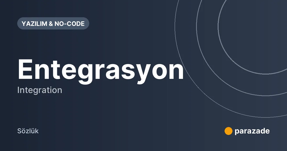 Entegrasyon nedir?
