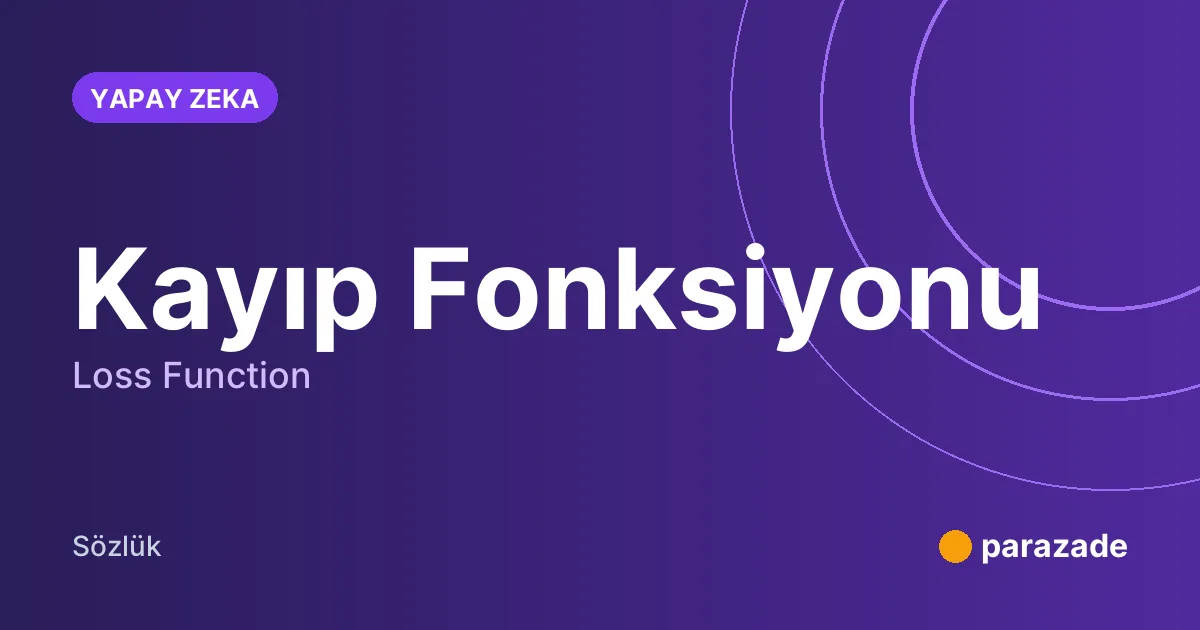 Kayıp Fonksiyonu nedir?