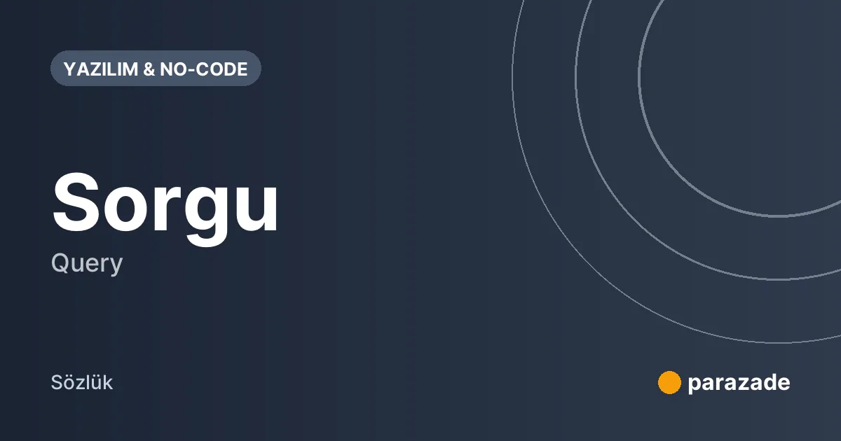 Sorgu nedir?
