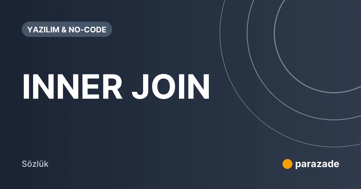 INNER JOIN nedir?
