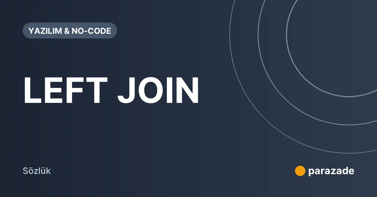 LEFT JOIN nedir?