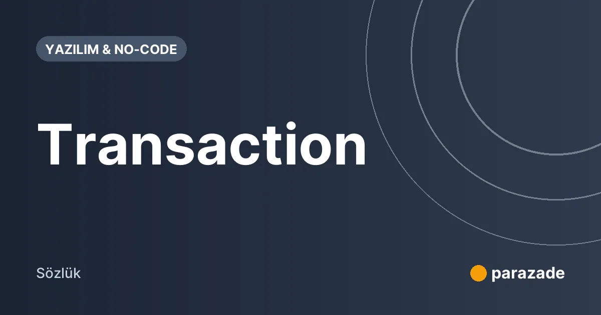 Transaction nedir?