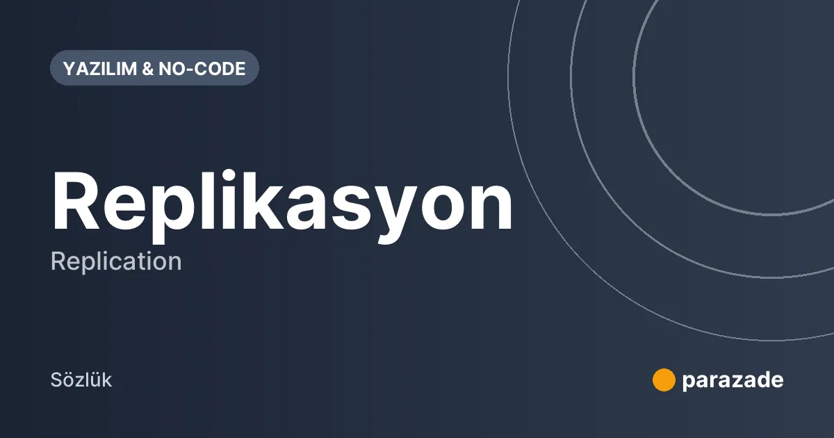 Replikasyon nedir?
