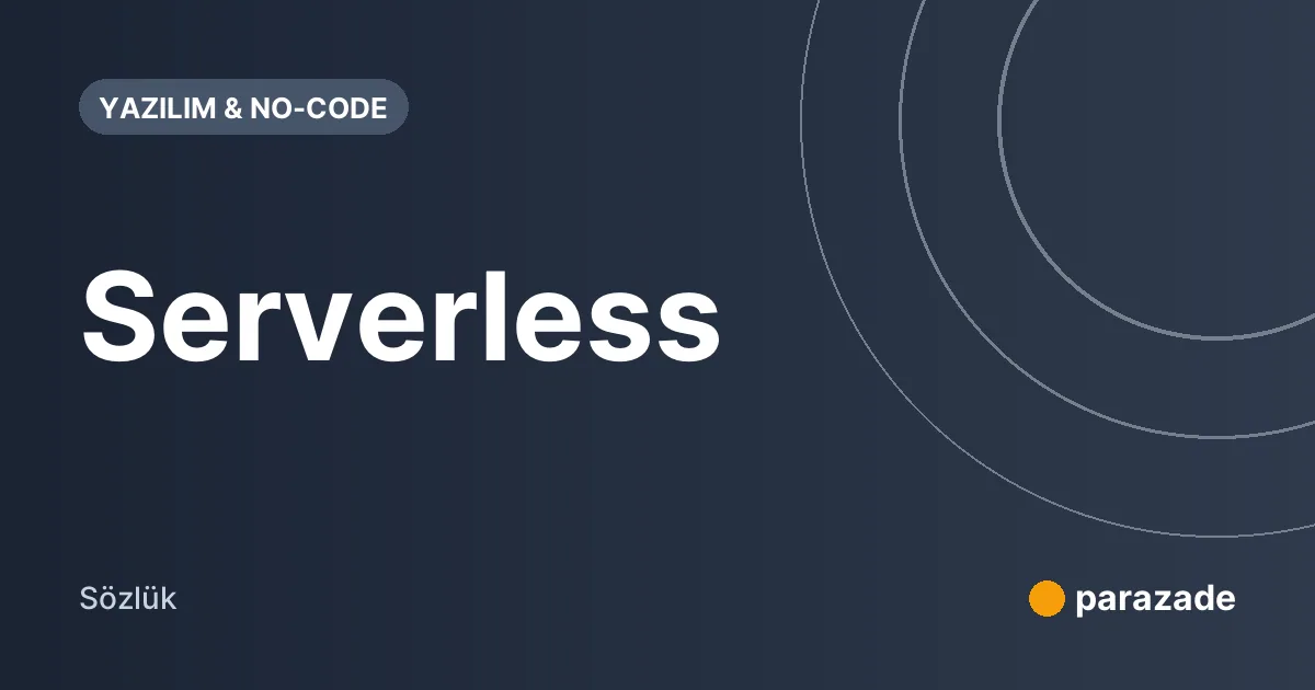 Serverless nedir?
