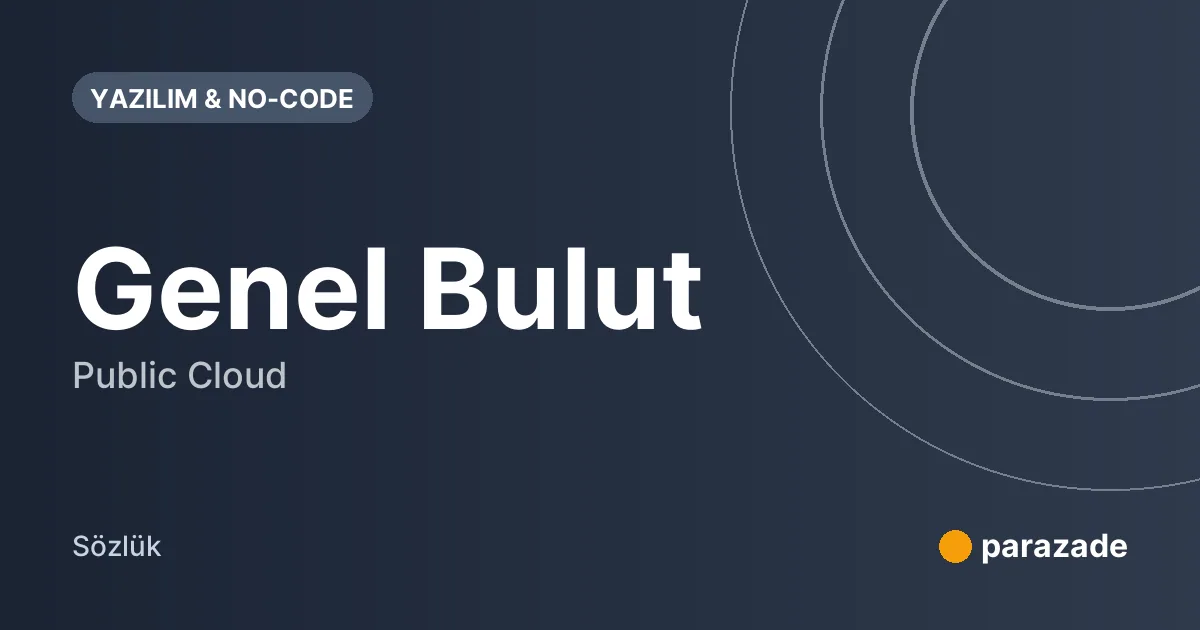 Genel Bulut nedir?