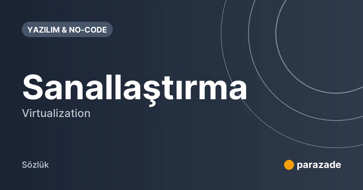 Sanallaştırma nedir?
