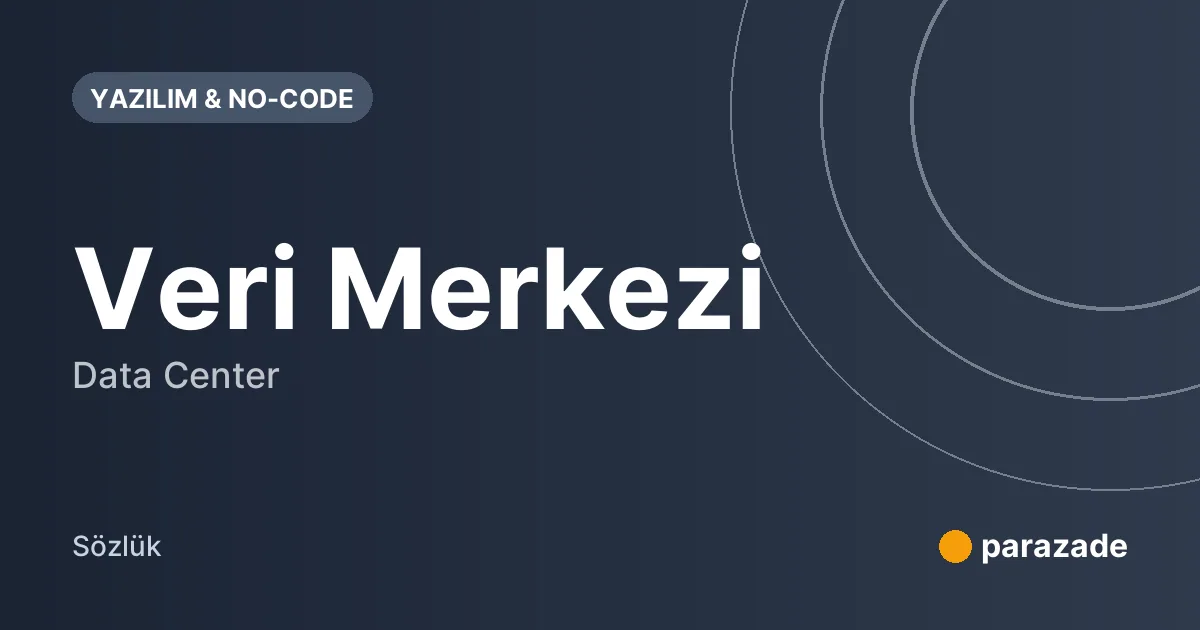 Veri Merkezi nedir?