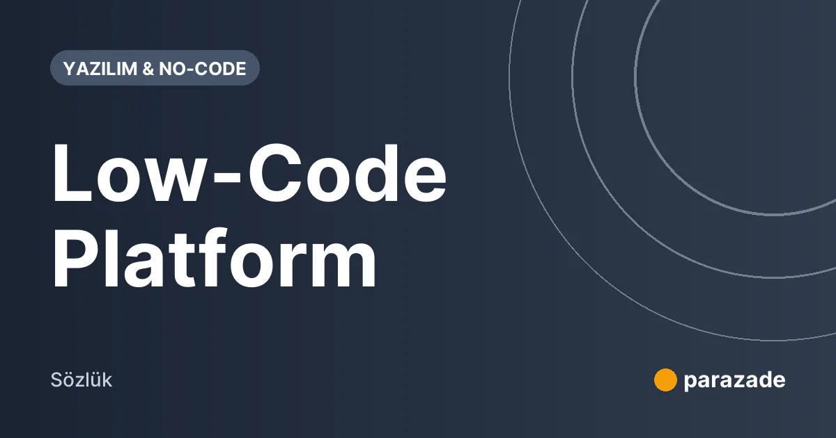 Low-Code Platform nedir?
