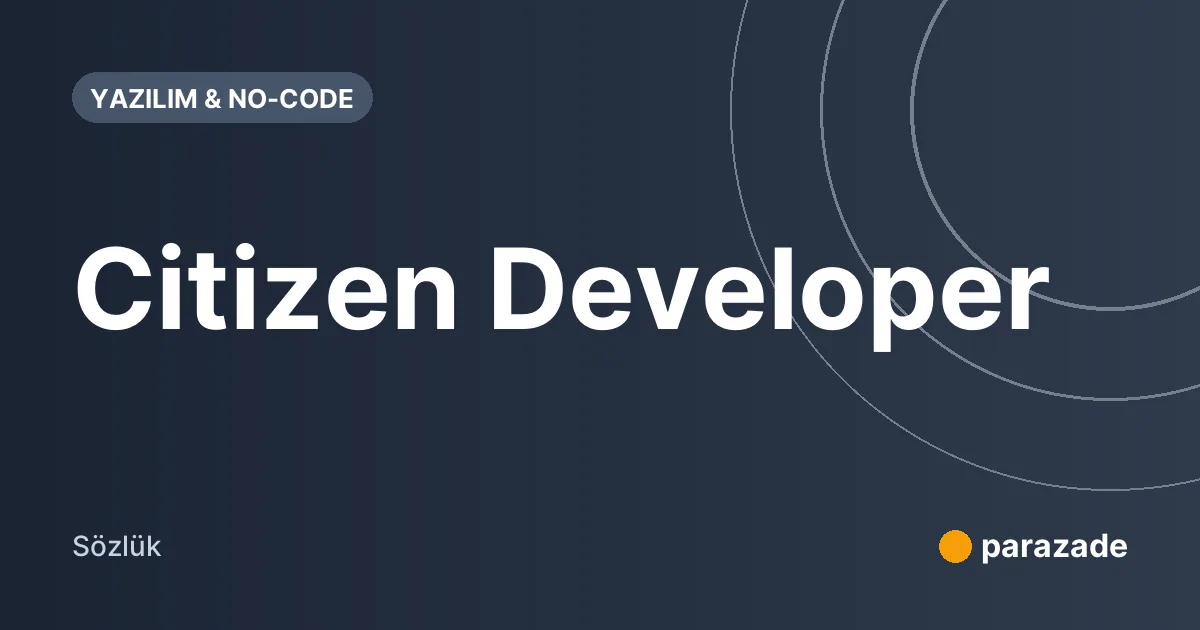 Citizen Developer nedir?