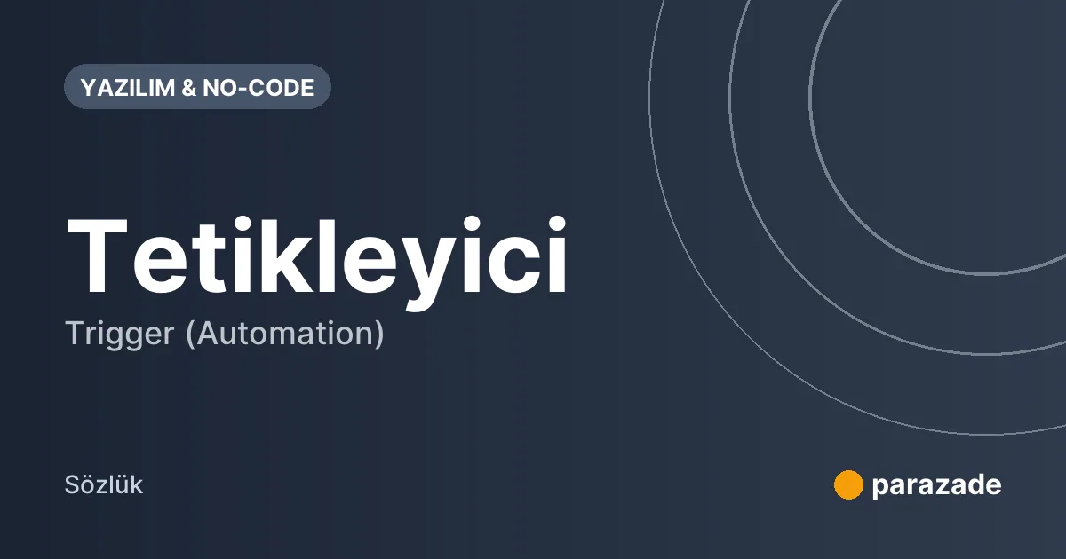 Tetikleyici nedir?