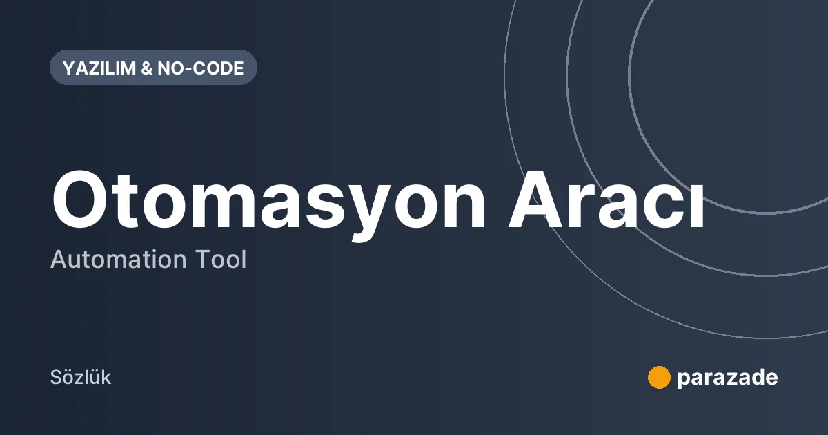 Otomasyon Aracı nedir?