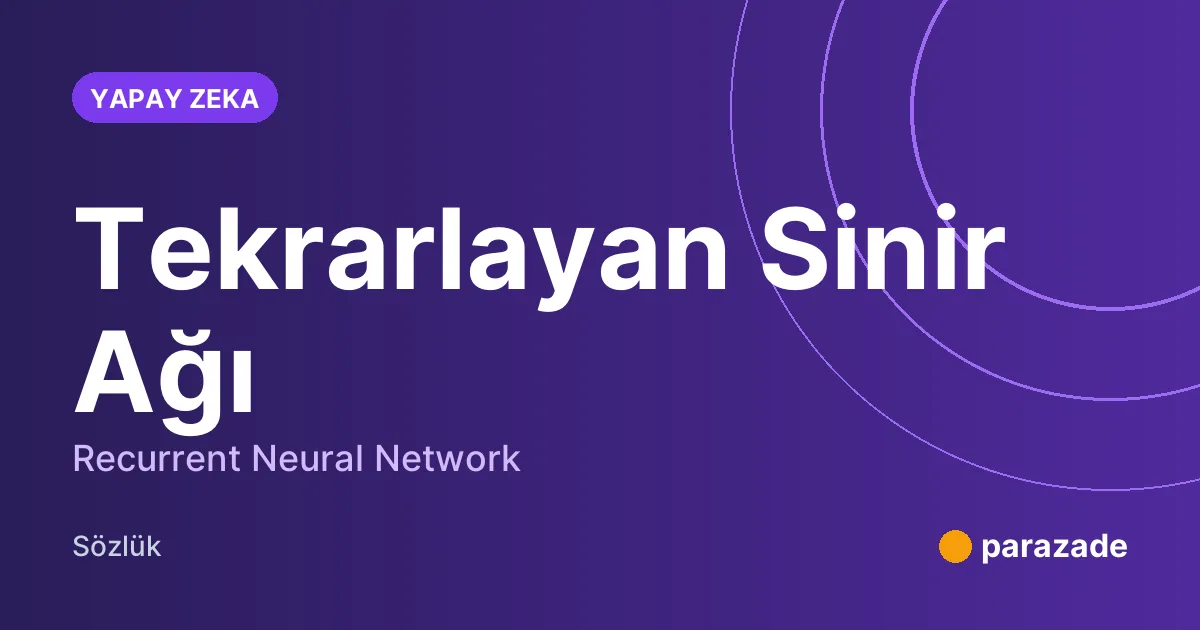 Tekrarlayan Sinir Ağı nedir?