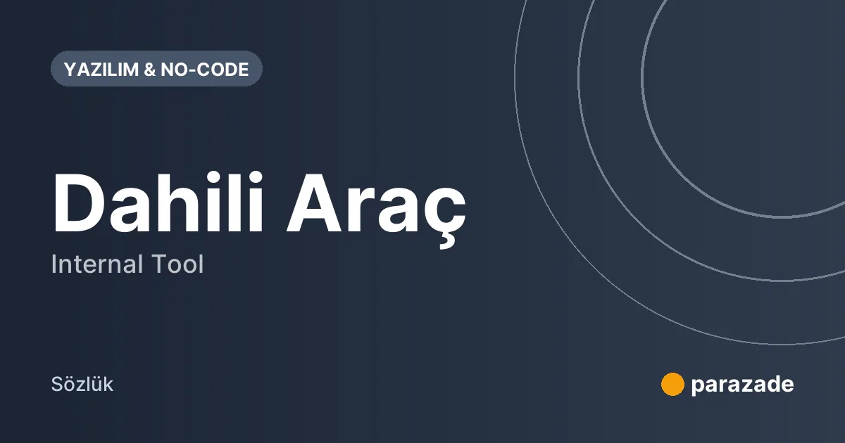 Dahili Araç nedir?