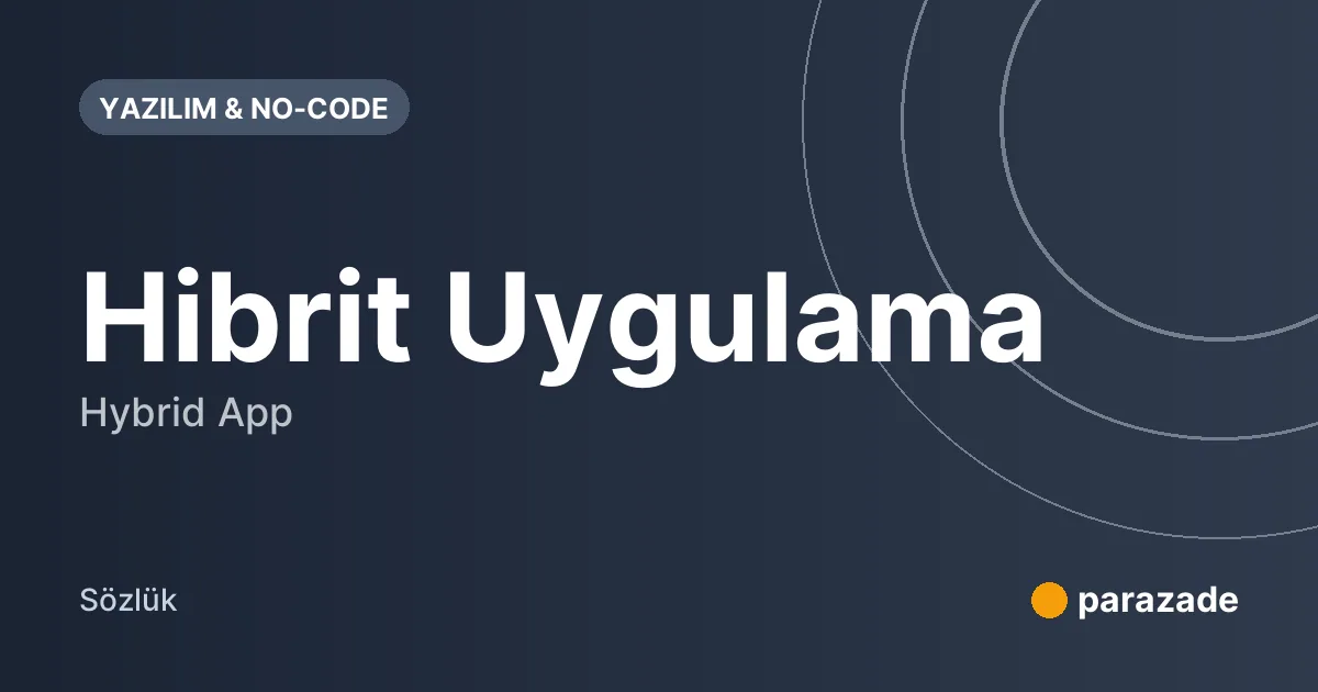 Hibrit Uygulama nedir?