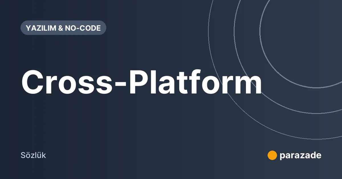 Cross-Platform nedir?