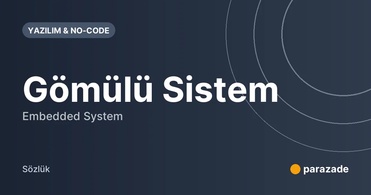 Gömülü Sistem nedir?