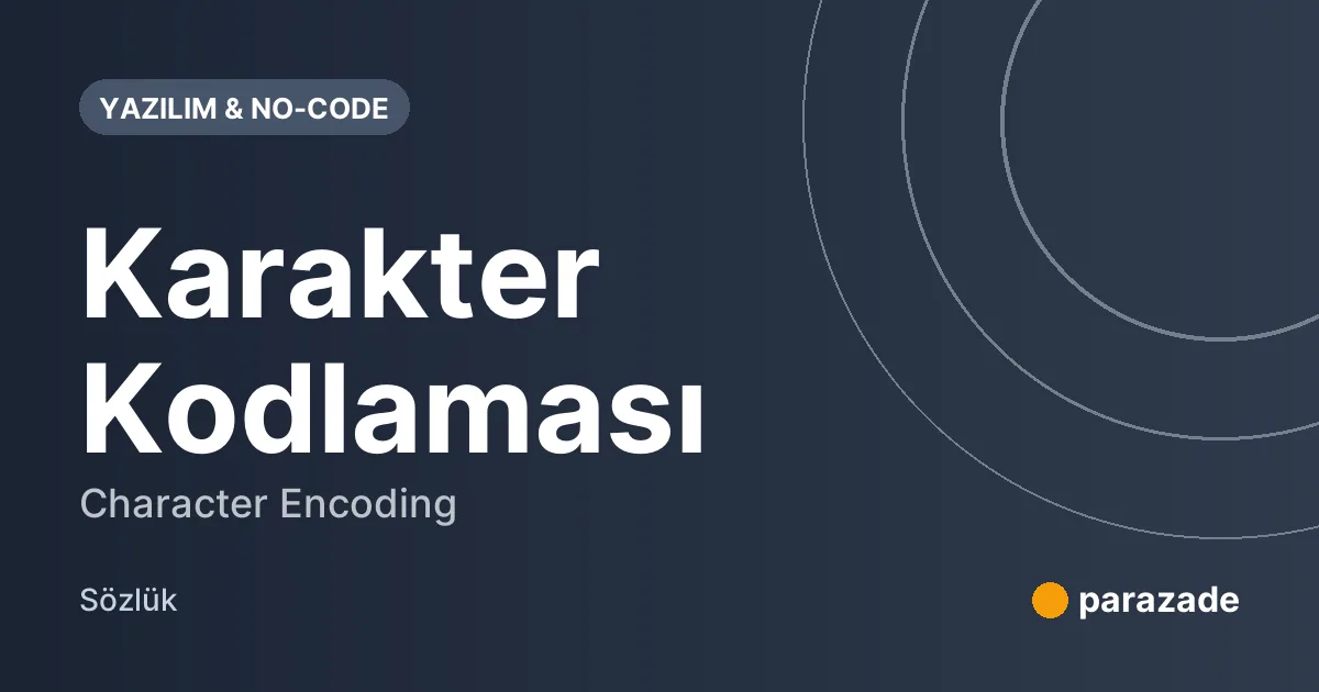Karakter Kodlaması nedir?