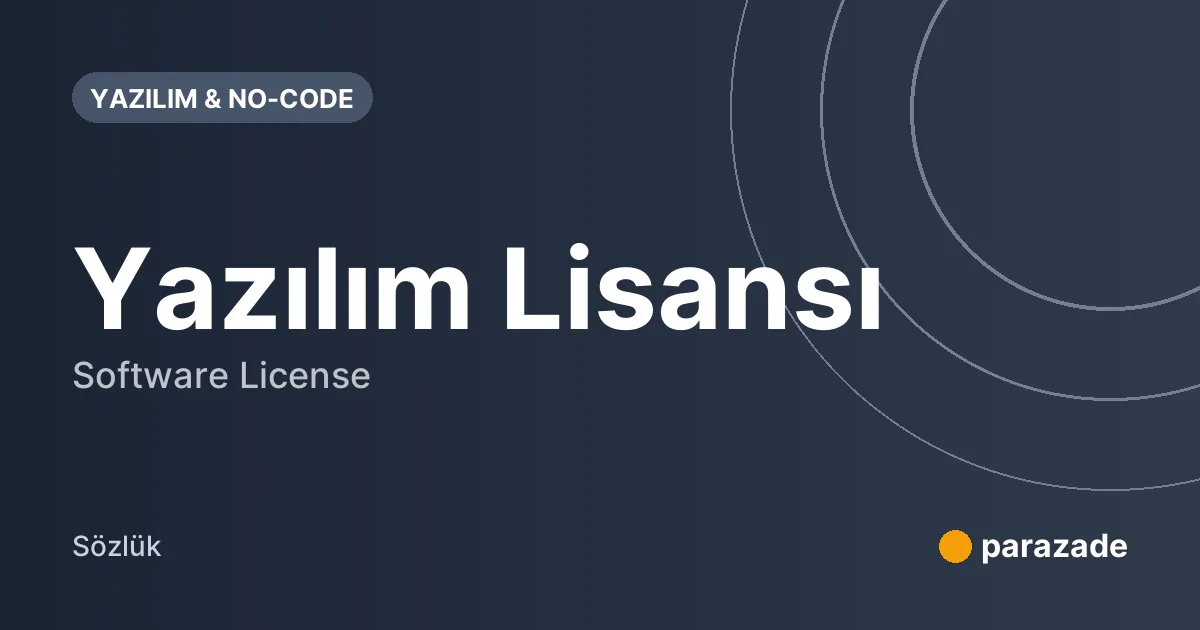 Yazılım Lisansı nedir?