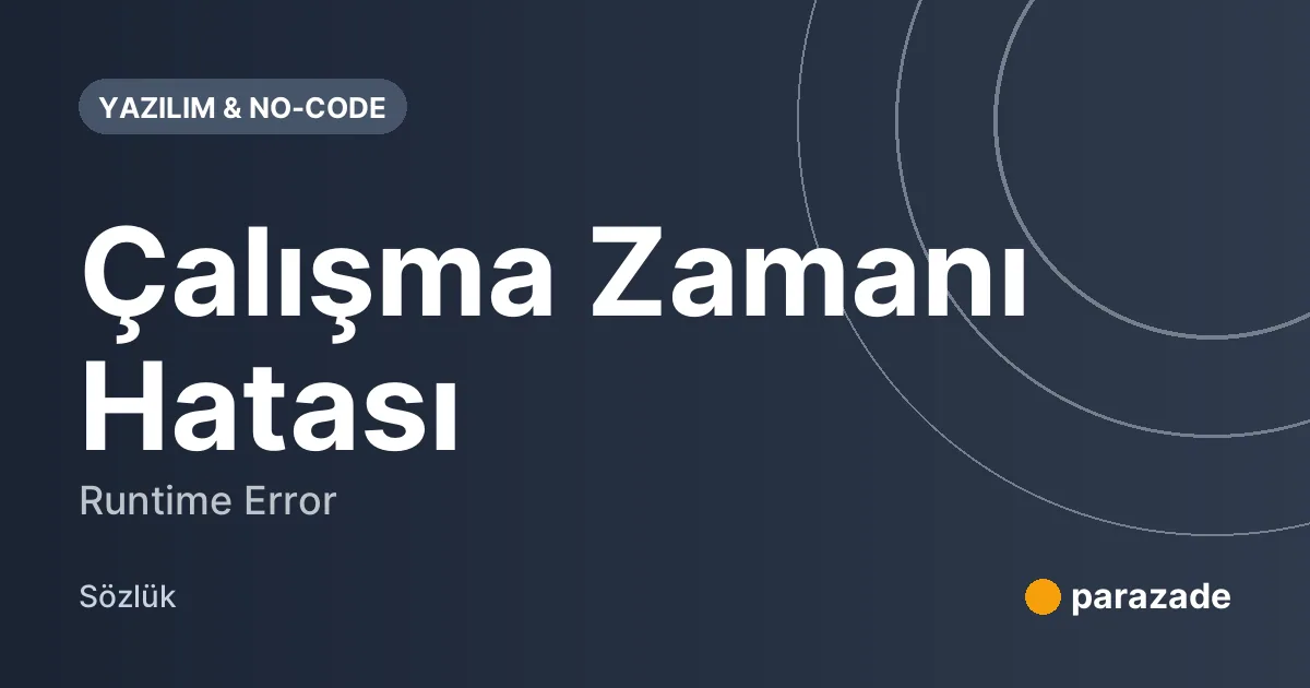 Çalışma Zamanı Hatası nedir?
