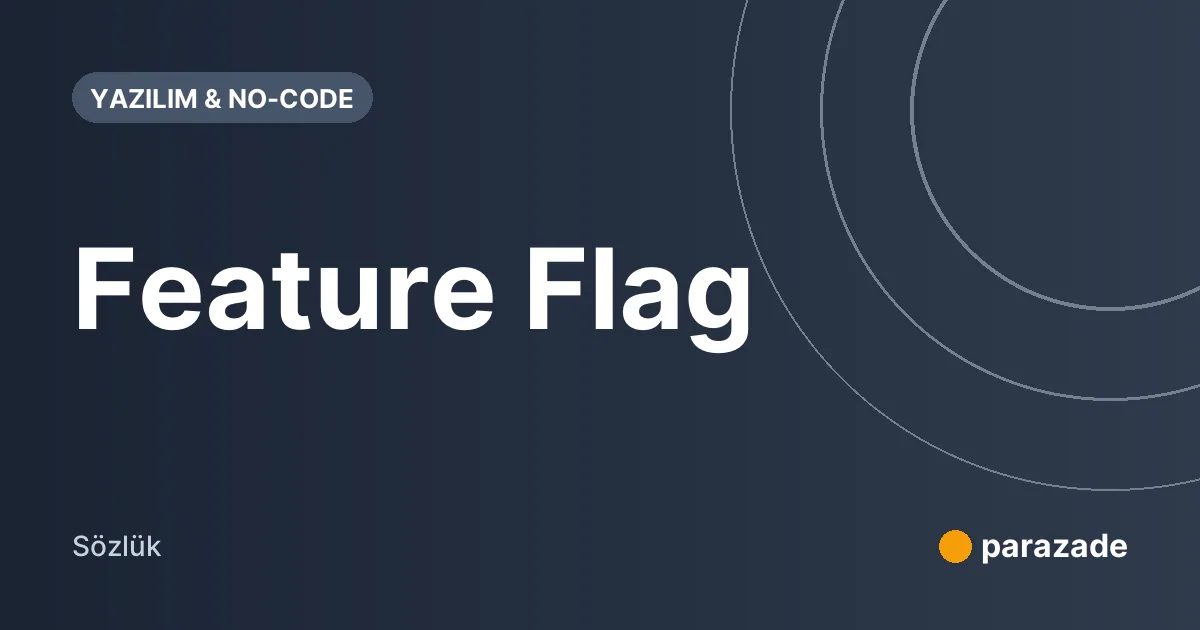 Feature Flag nedir?
