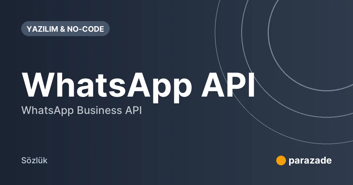 WhatsApp API nedir?