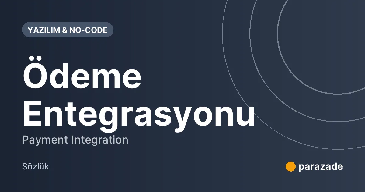 Ödeme Entegrasyonu nedir?