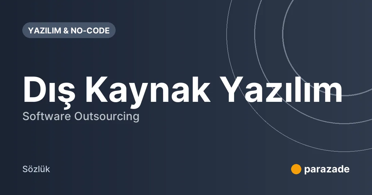 Dış Kaynak Yazılım nedir?