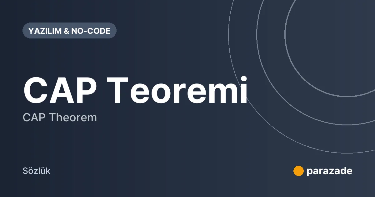 CAP Teoremi nedir?