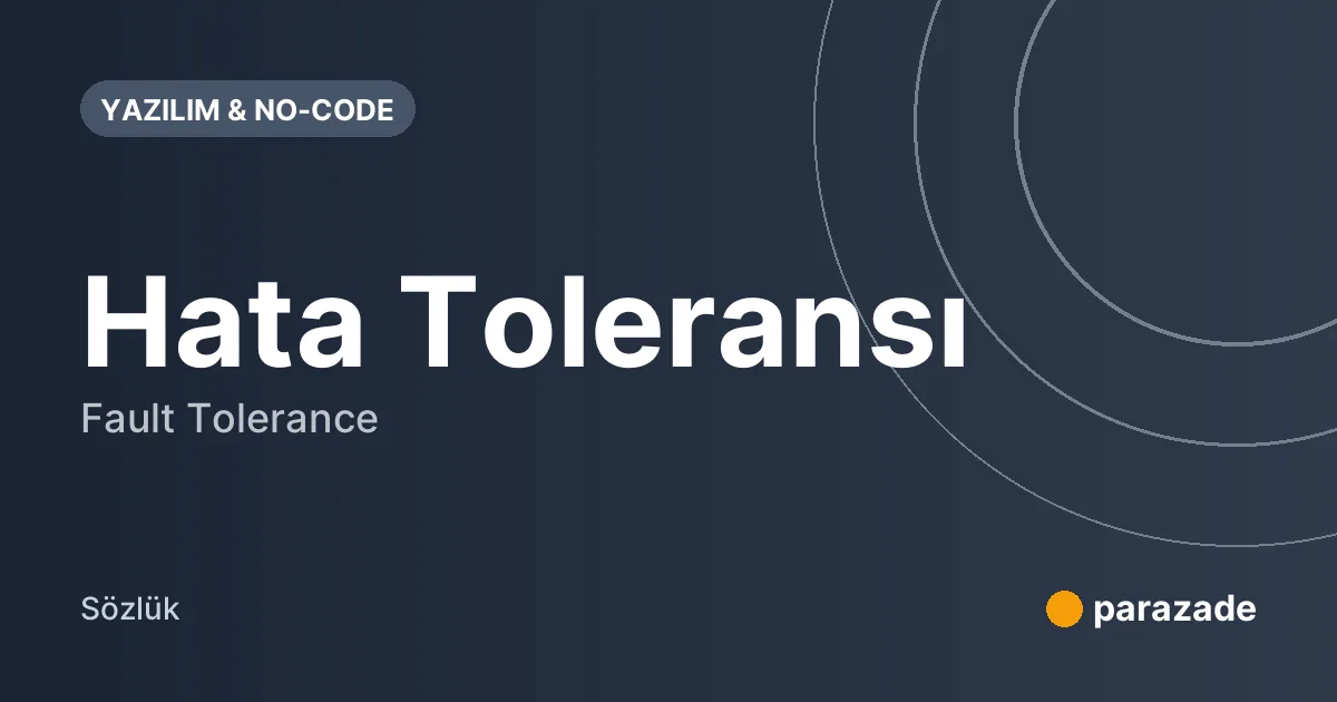 Hata Toleransı nedir?