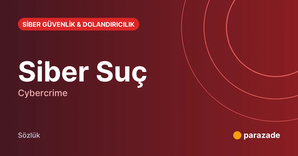Siber Suç nedir?